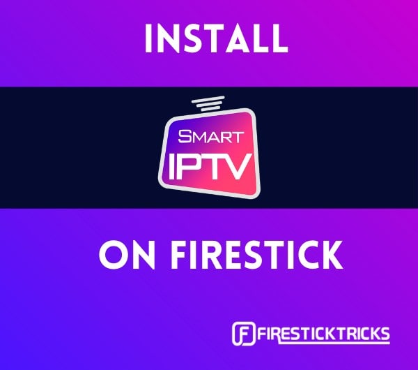 HOW TO INSTALL IPTV ON AMAZON FIRE STICK?